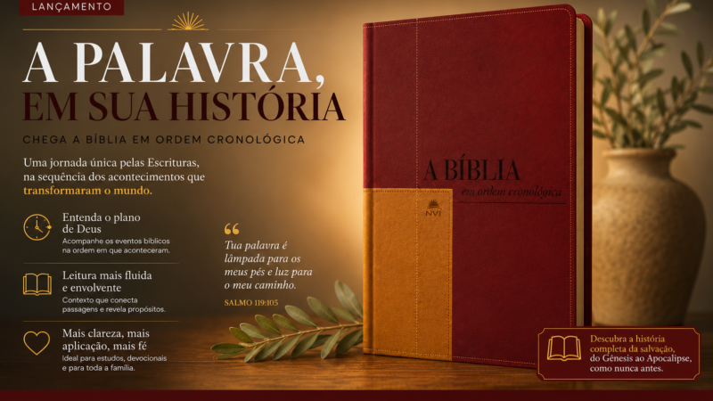 Editora Vida lança Bíblia com texto reorganizado pela sequência histórica dos eventos