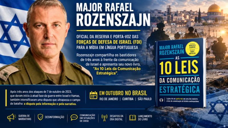 Major da reserva Rafael Rozenszajn compartilha no Brasil bastidores de três anos na comunicação de Israel