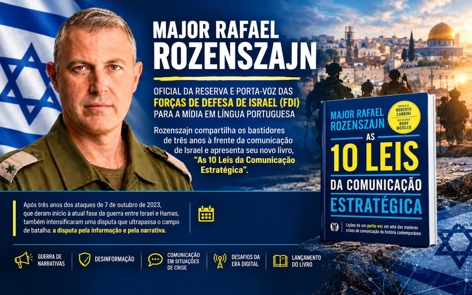 Major Rafael Rozenszajn transforma experiência como porta-voz das Forças de Defesa de Israel em dez leis para uma comunicação mais assertiva
